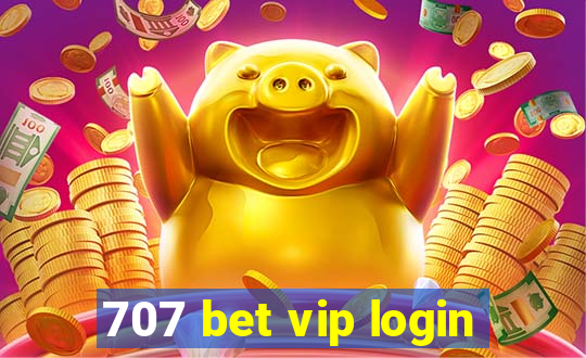 707 bet vip login